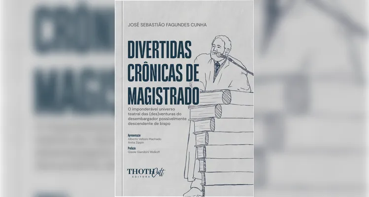 Fagundes Cunha lança 'Divertidas Crônicas de Magistrado' em PG