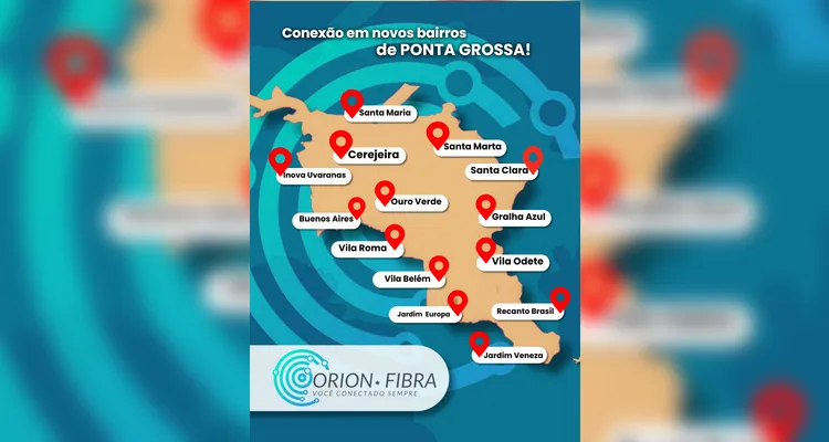 Orion Fibra amplia cobertura e chega a novos bairros de Ponta Grossa