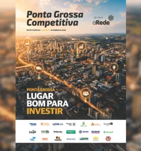 A 16ª edição da revista 'Ponta Grossa Competitiva' tem como tema "Ponta Grossa: lugar bom para investir"