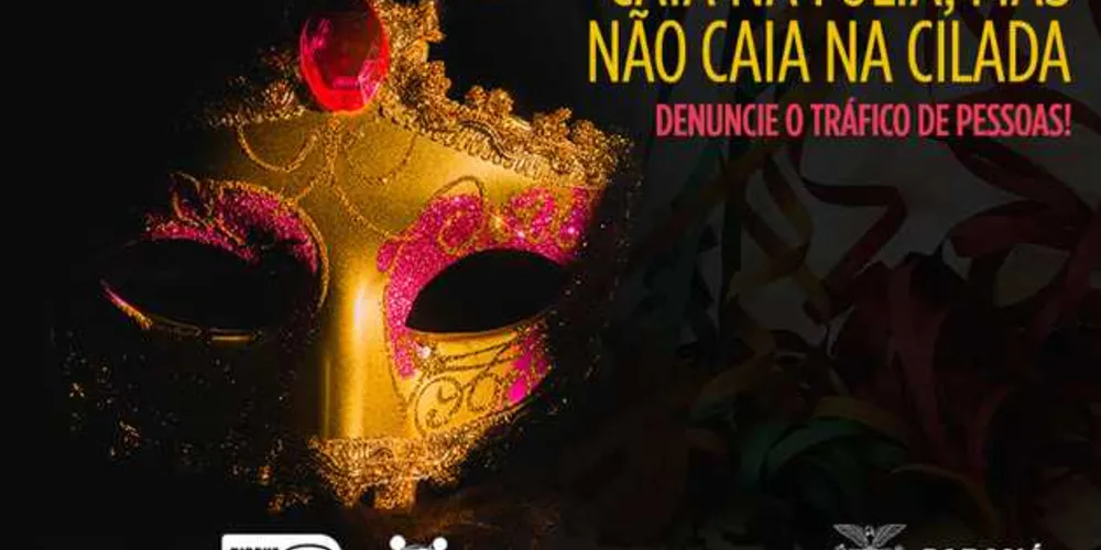 Imagem ilustrativa da imagem Governo alerta para tráfico de pessoas no Carnaval