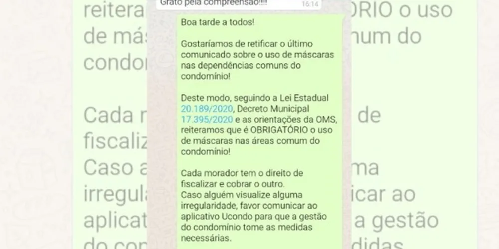 A equipe emitiu um novo comunicado no grupo de WhatsApp dos moradores reforçando a obrigatoriedade no uso da proteção facial
