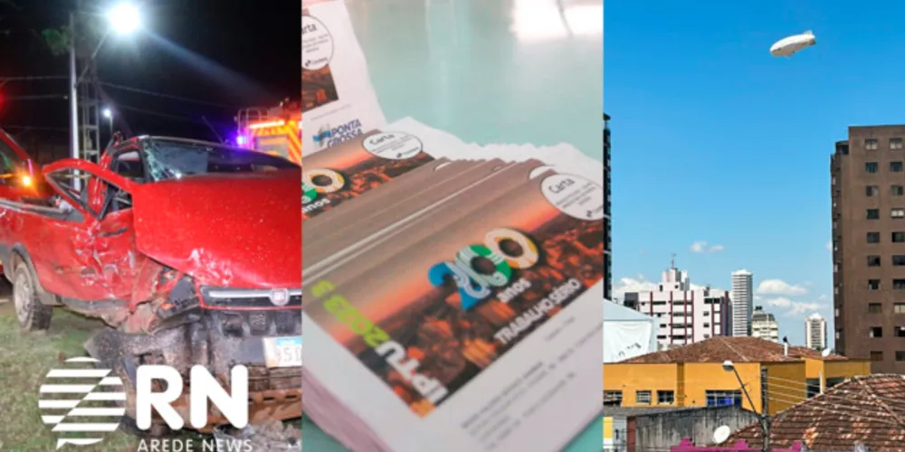 Vídeo indica possível racha em acidente fatal, IPTU em Ponta Grossa e dirigível surpreende moradores. Tudo isso e muito mais agora, no Portal aRede.