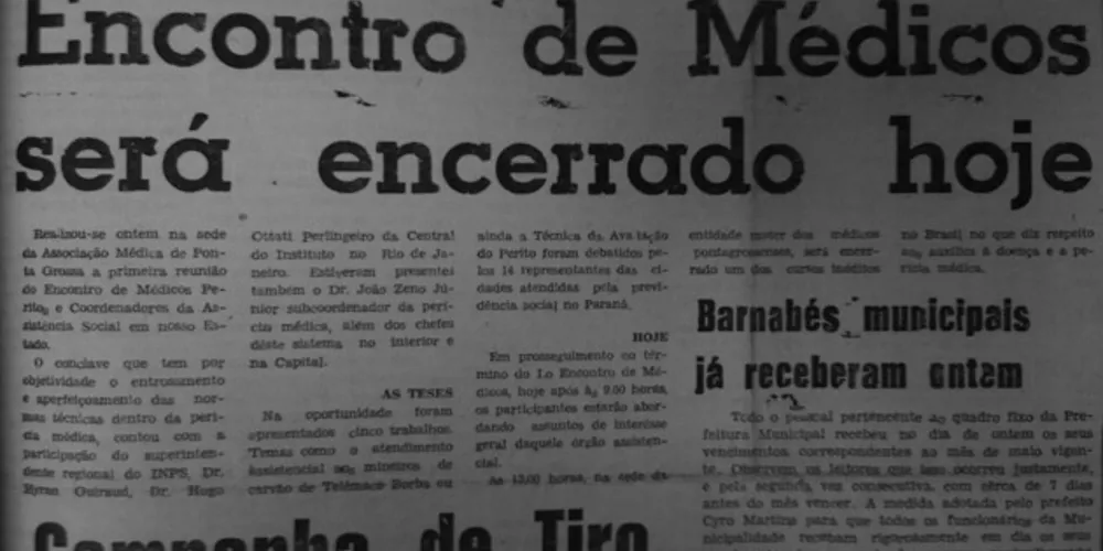 Em 24 de maio de 1969 o JM noticiou o Encontro de Médicos Peritos e Coordenadores de Assistência Social do Paraná, realizado pela Associação Médica de Ponta Grossa