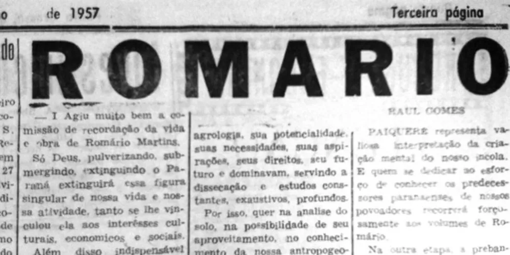 Em 26 de junho de 1957, o JM publicou um texto assinado por Raul Gomes no qual o cronista reverencia a figura de Romário Martins, o precursor do paranismo