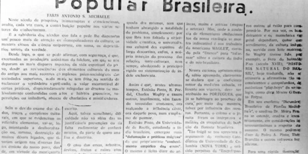 Em 05 de agosto de 1962, o JM publicou um artigo assinado pelo professor Faris Michaele no qual o intelectual destacava a influência da medicina indígena no Brasil