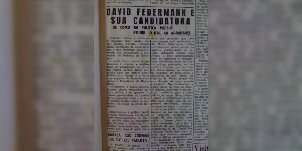 Em 01 de julho de 1955 o JM noticiava a virtual candidatura do Dr. David Federmann, um dos médicos mais populares da cidade no período, à prefeitura de Ponta Grossa