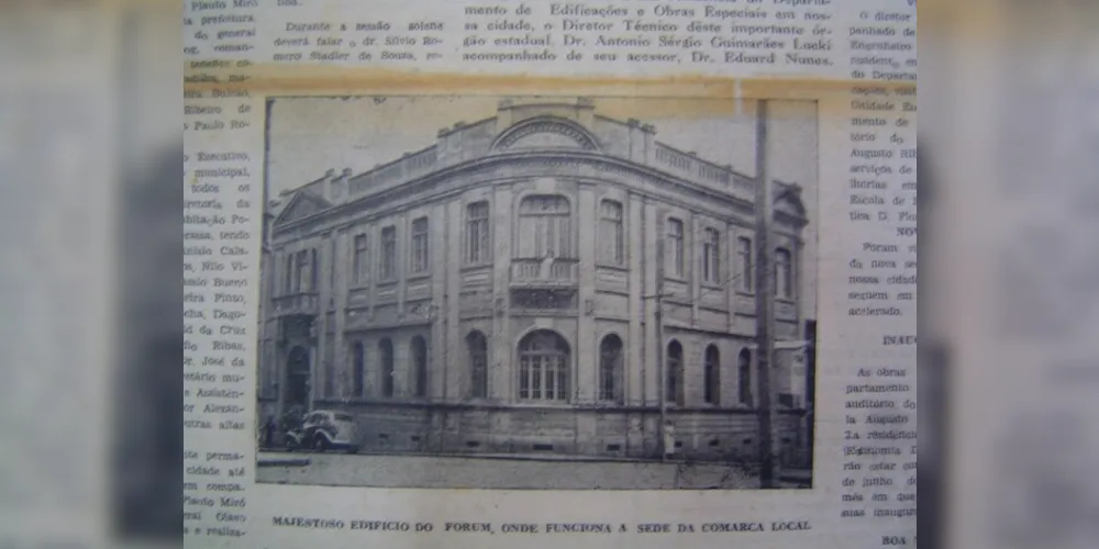 Em 20 de abril de 1968 o prédio Fórum de Ponta Grossa, que desde 1983 se tornou a sede oficial do Museu Campos Gerais/UEPG, foi destaque no Jornal da Manhã