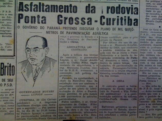 No dia 31 de outubro de 1956, o JM abordou a necessidade de asfaltamento da atual BR-277, no trecho Ponta Grossa-Curitiba, durante a gestão Moysés Lupion