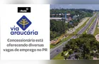 Via Araucária realiza mutirão de empregos nos Campos Gerais