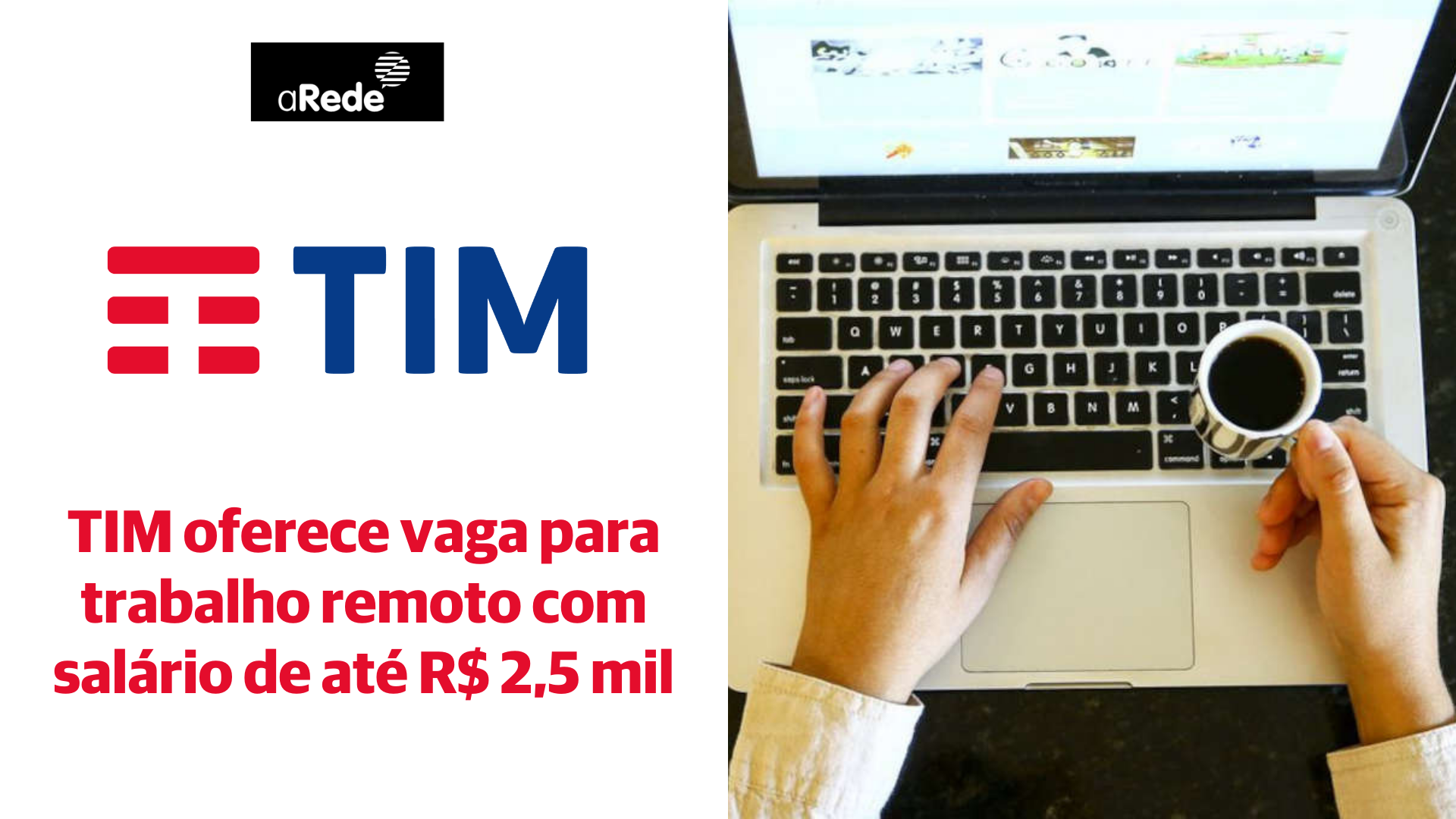 TIM oferece vaga para trabalho remoto com salário de até R$ 2,5 mil | aRede