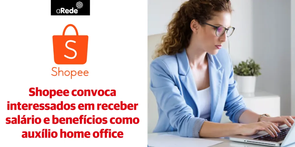 Mais de 360 vagas na Shopee com salário e benefícios como plano de saúde, vale-refeição e auxílio home office. Veja como se candidatar