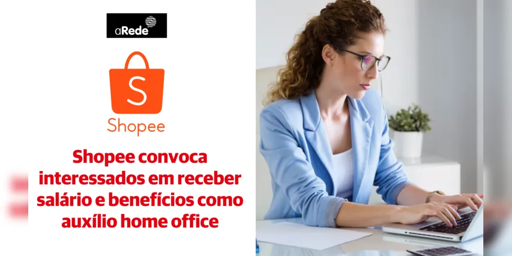 Mais de 360 vagas na Shopee com salário e benefícios como plano de saúde, vale-refeição e auxílio home office. Veja como se candidatar