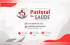 ‘Congresso Pastoral da Saúde’, do São Camilo, reforça importância da humanização