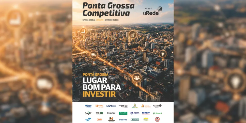 A 16ª edição da revista 'Ponta Grossa Competitiva' tem como tema "Ponta Grossa: lugar bom para investir"