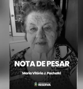 Prefeitura de Reserva divulga nota de pesar pela morte de mãe da vice-prefeita