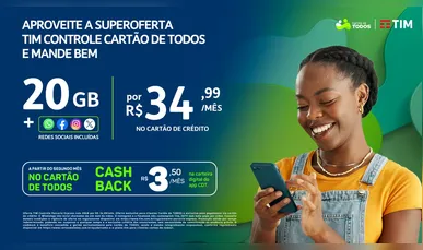 Cartão de Todos e TIM oferecem plano de telefonia com 20 GB e cashback para clientes