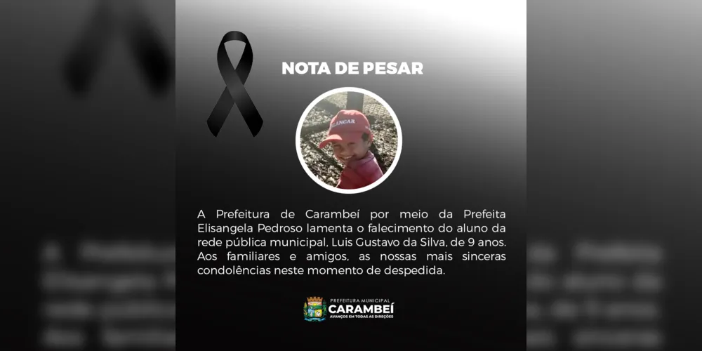 Nota de pesar da Prefeitura de Carambeí pela morte de Luis Gustavo da Silva, de 9 anos.