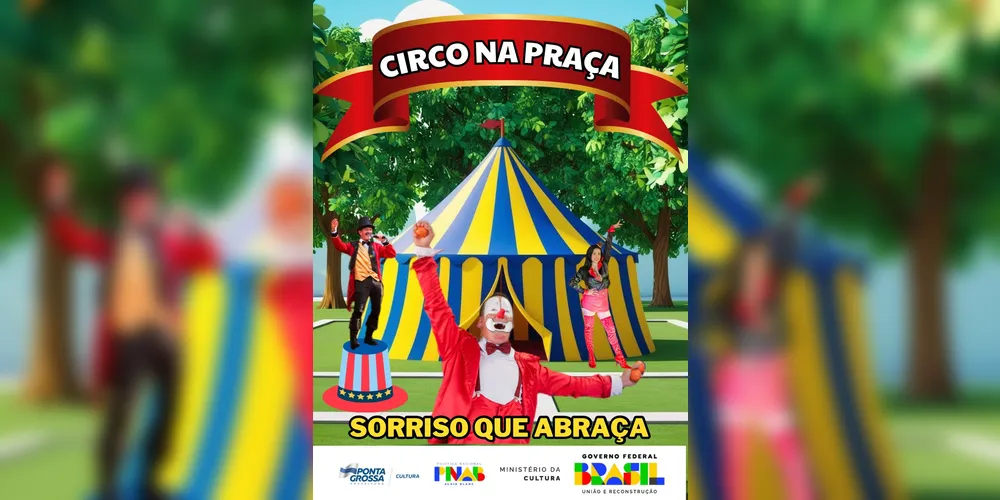 Imagem ilustrativa da imagem Confira a programação do 'Circo na Praça: Sorriso que Abraça' em PG