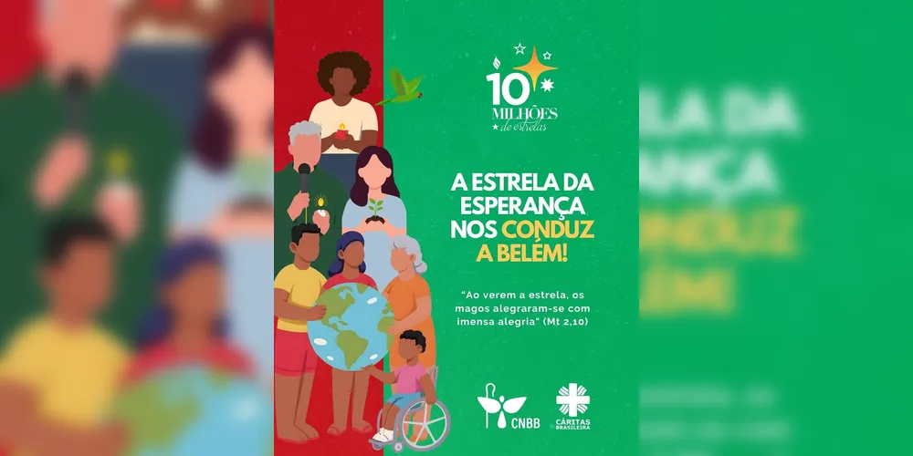 Campanha “10 Milhões de Estrelas”, iniciativa da Cáritas Brasileira, que há mais de uma década convida cada pessoa a iluminar o mundo com o brilho da esperança e da paz