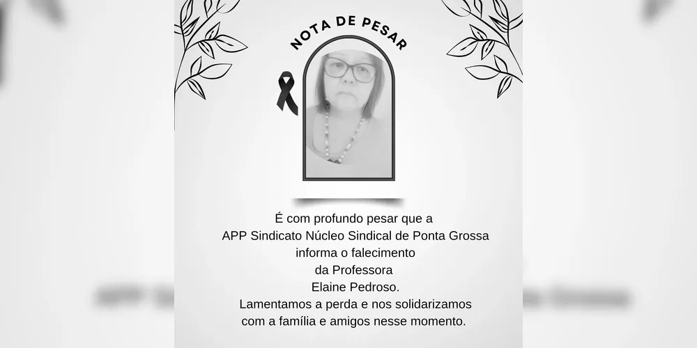 A nota de pesar da APP-Sindicato de Ponta Grossa em memória de Elaine Pedroso.