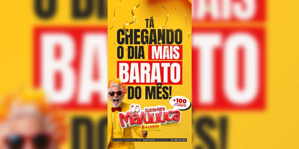 Imagem ilustrativa da imagem ‘Quinta-Feira Maluca’ chega a PG com mais de 100 ofertas no Larissa Santa Paula