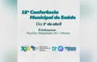 Prefeitura promove XII Conferência de Saúde neste sábado