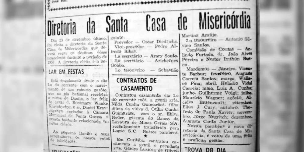 No dia 04 de janeiro de 1957 o JM destacou a eleição de diretoria da Santa Casa de Misericórdia de Ponta Grossa e a escolha de Oscar Diedrichs como o seu Provedor