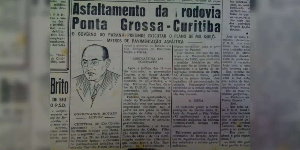 No dia 31 de outubro de 1956, o JM abordou a necessidade de asfaltamento da atual BR-277, no trecho Ponta Grossa-Curitiba, durante a gestão Moysés Lupion