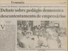 As discussões sobre a cobrança de pedágio nas estradas do Paraná foi tema da reunião de empresários na ACIPG, noticiada pelo Jornal da Manhã em 25 de junho de 1998