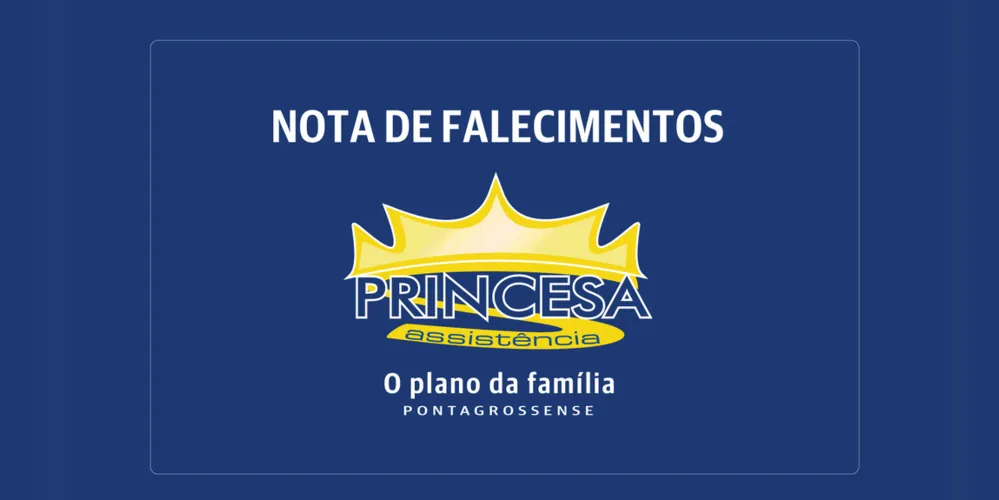 Confira a nota de falecimentos da Princesa Assistência - Foto: Princesa Assistência.