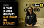 Faynara Merege destaca propostas para a Câmara dos Deputados