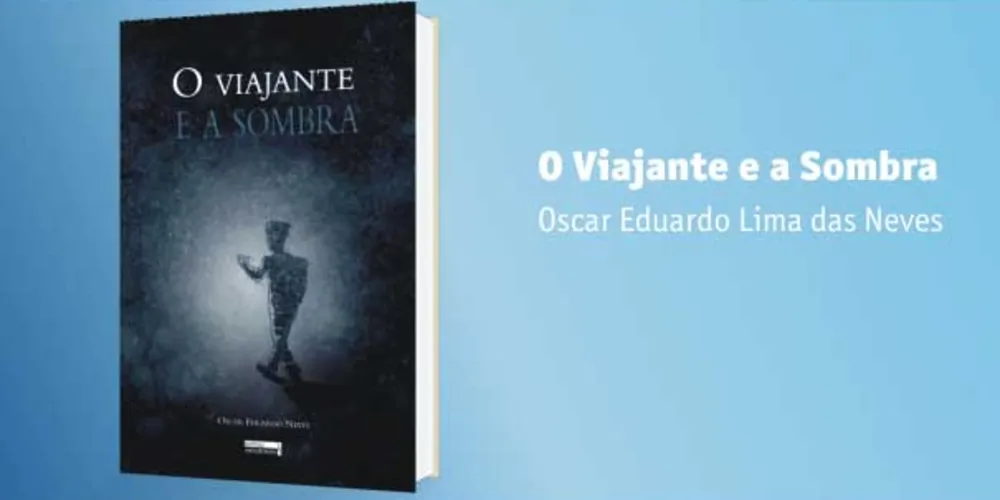 Imagem ilustrativa da imagem Livro ‘O Viajante e a Sombra’ será lançado hoje