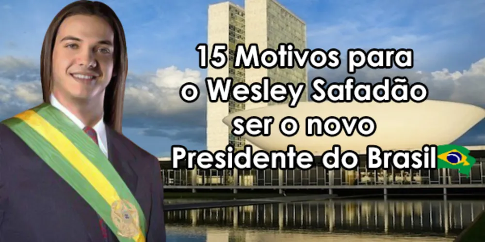 Imagem ilustrativa da imagem 15 motivos para Wesley Safadão ser o novo presidente do Brasil